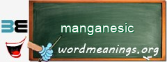 WordMeaning blackboard for manganesic